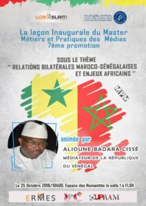 العلاقات المغربية السنغالية والرهانات الافريقية : عنوانا للدرس الافتتاحي للفوج السابع لماستر مهن وتطبيقات الإعلام